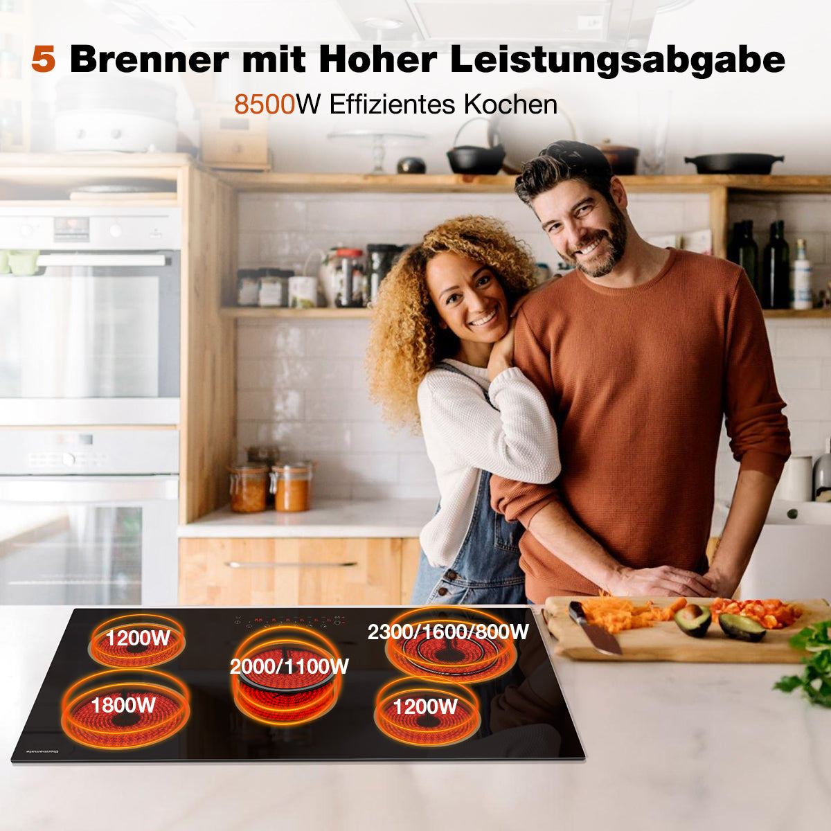 5 Brenner mit Hoher Leistungsabgabe
8500W Effizientes Kochen