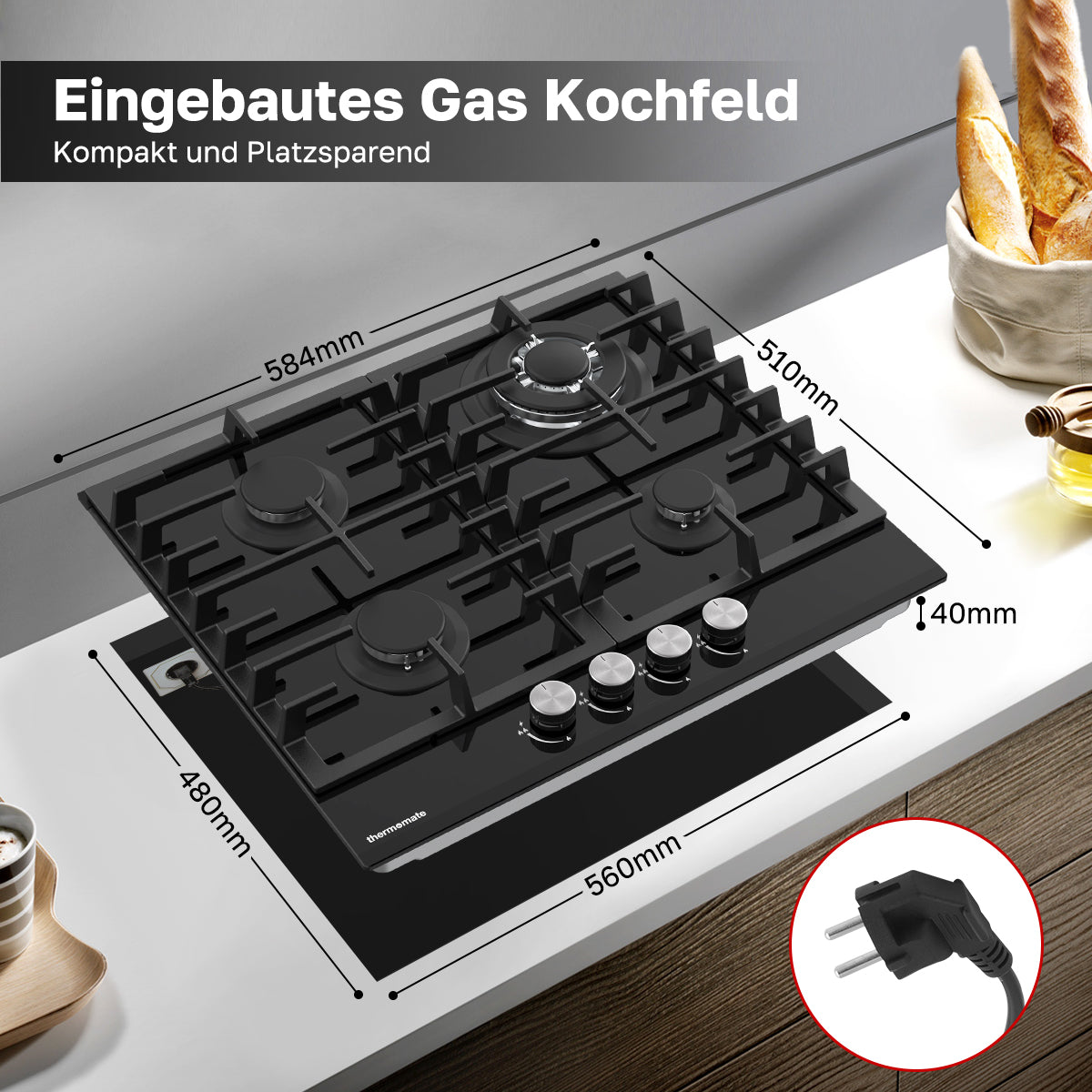 Eingebautes Gas Kochfeld
Kompakt und Platzsparend